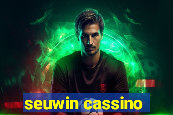 seuwin cassino